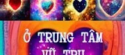 o trung tam vu tru 1 Ở Trung Tâm Vũ Trụ